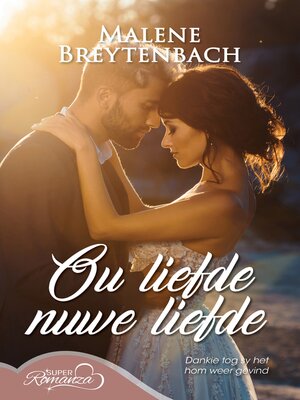 cover image of Ou liefde nuwe liefde